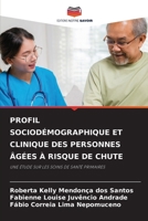 Profil Sociodémographique Et Clinique Des Personnes Âgées À Risque de Chute (French Edition) 6208516803 Book Cover