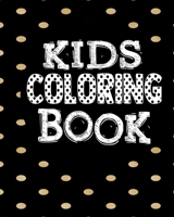 Kids Coloring Book: Coloring Notebook for Everyone, Adults, Teenagers, Older Kids, Boys, & Girls, (Practice for Stress Relief & Relaxation) 1689880546 Book Cover