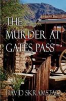 The Murder at Gates Pass 1413711340 Book Cover