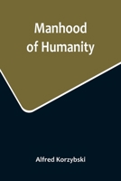 Manhood of Humanity 1534697152 Book Cover