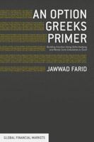 An Option Greeks Primer: Building Intuition with Delta Hedging and Monte Carlo Simulation using Excel 1137371668 Book Cover