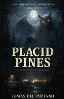 PLACID PINES: A JERSEY DEVIL HORROR B0H11GZMJH Book Cover