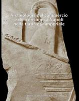 Archeologia del Commercio E del Consumo a Napoli Nella Tarda Eta Imperiale 8891319783 Book Cover