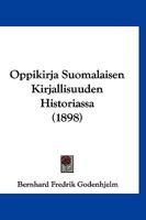 Oppikirja Suomalaisen Kirjallisuuden Historiassa 1160220301 Book Cover