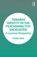 Towards Identity in the Psychoanalytic Encounter 0367342030 Book Cover