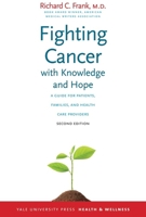 Fighting Cancer with Knowledge and Hope: A Guide for Patients, Families, and Health Care Providers (Yale University Press Health & Wellness) 0300190611 Book Cover