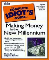 The Complete Idiot's Guide to Making Money in the New Millennium 0028629329 Book Cover