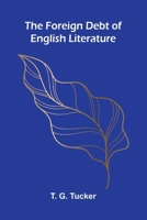 The foreign debt of English literature 9373058258 Book Cover