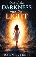 Out of the Darkness Into the Light B0H97KMLRP Book Cover