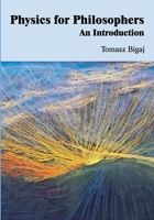 Physics for philosophers: an introduction 8397143920 Book Cover