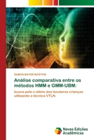 Análise comparativa entre os métodos HMM e GMM-UBM 6202806001 Book Cover