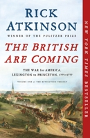 The British Are Coming: The War for America, Lexington to Princeton, 1775-1777 1627790438 Book Cover