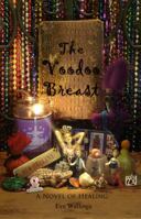 The Voodoo Breast: A Novel of Healing 0991115309 Book Cover