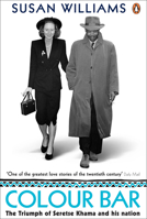 Colour Bar: The Triumph of Seretse Khama and His Nation 0141985704 Book Cover