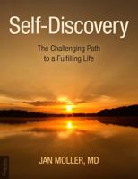 Self-Discovery: The Challenging Path to a Fulfilling Life 1939393779 Book Cover