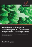 Odmiany kukurydzy i aflatoksyna B1: badanie odpornosci i zarzadzania (Polish Edition) 6209651348 Book Cover