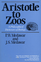 Aristotle to Zoos: A Philisophical Dictionary of Biology 0674045351 Book Cover