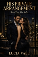 The Rule (His Private Arrangement) B0GQT15Y1L Book Cover