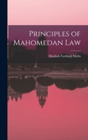 Principles of Mahomedan Law 1016515952 Book Cover