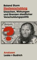 Staatsverschuldung: Ursachen, Wirkungen Und Grenzen Staatlicher Verschuldungspolitik 381000975X Book Cover