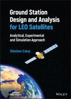 Ground Station Design and Analysis for Leo Satellites: Analytical, Experimental and Simulation Approach 1119899257 Book Cover