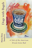 Dogs with Bagels 1500575984 Book Cover