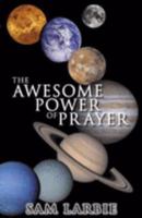 the awesome power of prayer 0953610047 Book Cover