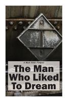 The Man Who Liked To Dream 0615750540 Book Cover