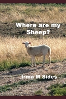Where are my Sheep? 1641991348 Book Cover
