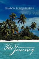 The Journey: An Eleutherian Experience 148178093X Book Cover