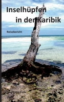 Inselhüpfen in der Karibik 3752885998 Book Cover