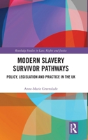 Modern Slavery Survivor Pathways: Policy, Legislation and Practice in the UK 1032622431 Book Cover