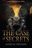 The Case of Secrets 1938759117 Book Cover