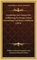 Geschichte des Geistes der Aufklärung in Europa: Seiner Entstehung und seines Einflusses 124633335X Book Cover