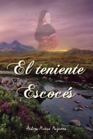 El teniente escocés (Spanish Edition) B0FH7332BH Book Cover