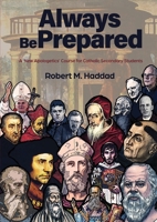 Always Be Prepared: A 'New Apologetics' Course for Catholic Secondary Schools 1922660493 Book Cover