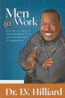 Men@work: How Men Can Renew Their Commitments to God, to Family, and to Themselves 1577949730 Book Cover