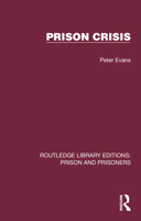 Prison Crisis (Routledge Library Editions: Prison and Prisoners) 1032564032 Book Cover