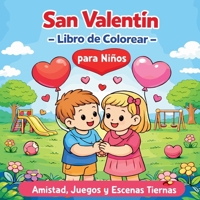 San Valentín - Libro de Colorear para Niños (Spanish Edition) 7607705856 Book Cover