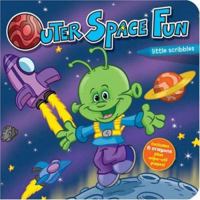 Little Scribbles: Outer Space Fun (Little Scribbles) 1402746660 Book Cover