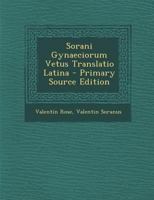 Sorani Gynaeciorum Vetus Translatio Latina 1016271344 Book Cover