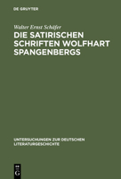 Die satirischen Schriften Wolfhart Spangenbergs (Untersuchungen zur deutschen Literaturgeschichte) 348432094X Book Cover