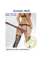 Spankinggeschichte Kerstin Witt 1494910020 Book Cover