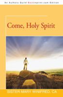 Come, Holy Spirit 147598183X Book Cover