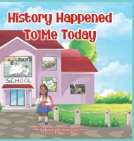 History Happened to Me Today B0CP6F13RF Book Cover