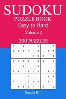 300 Easy to Hard Sudoku Puzzle Book 1545202885 Book Cover