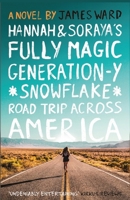 Hannah and Soraya's Fully Magic Generation-Y *Snowflake* Road Trip Across America 1913851605 Book Cover