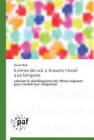 Estime de Soi a Travers L'A(c)Veil Aux Langues 3841627501 Book Cover