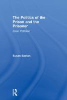 The Politics of the Prison and the Prisoner: Zoon Politikon 1138946036 Book Cover