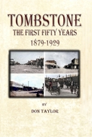 Tombstone The First Fifty Years 1879-1929 1695657322 Book Cover